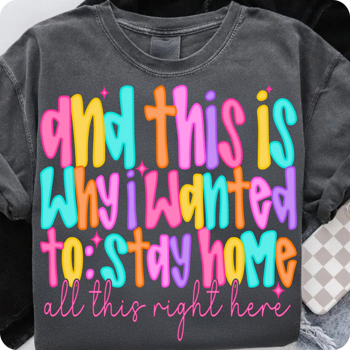 Funny introvert Why I Wanted to Stay Home quote PNG design for sublimation and DTF